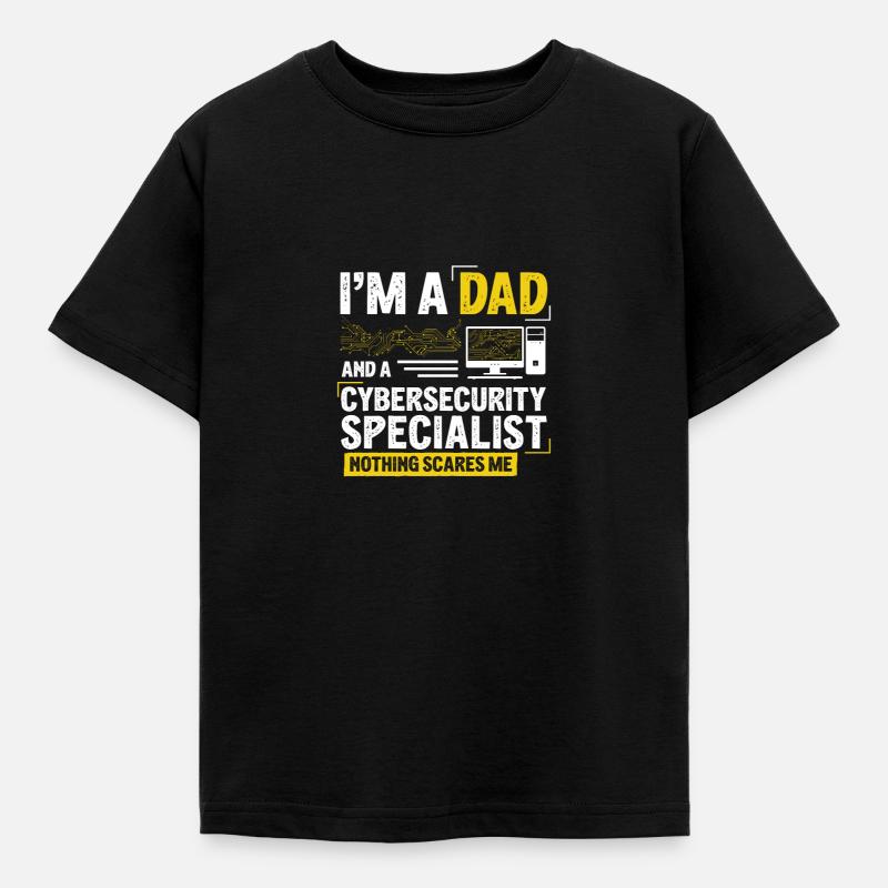 I'm A Dad Funny Cyber Security For Cybersecurity - Kinder T-Shirt - Schwarz