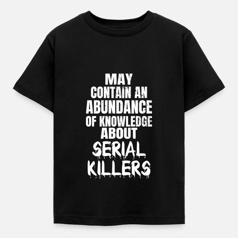 SERIAL KILLER: Knowledge About Serial Killers - Kinder T-Shirt - Schwarz
