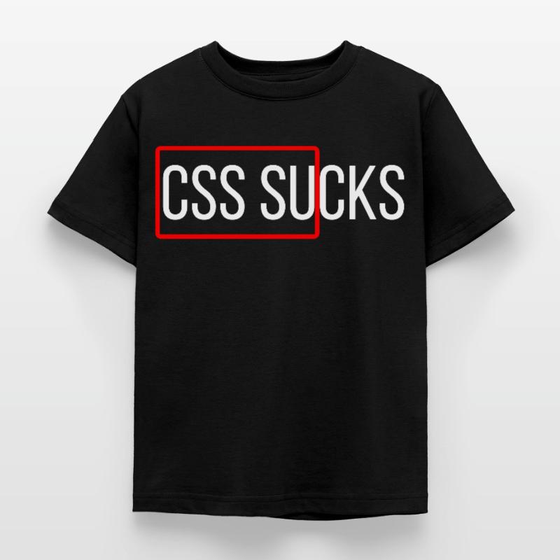 CSS sucks CSS programming funny programmers Kids' T-Shirt
