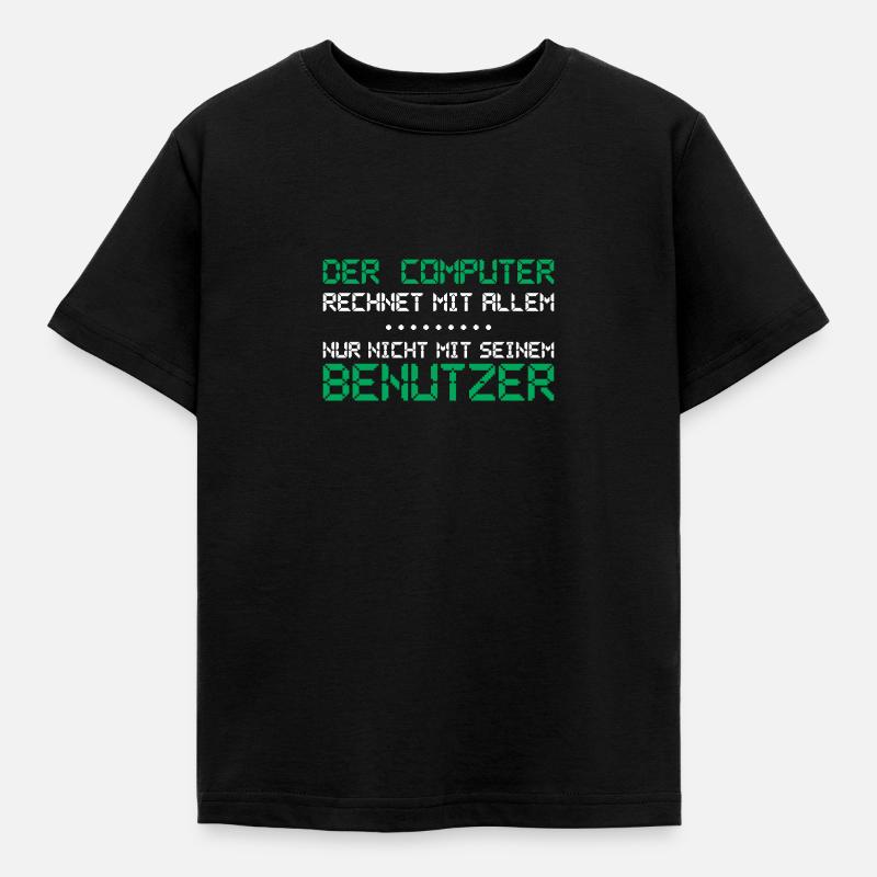 The computer expects everything - Kids' T-Shirt - black