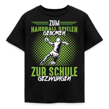 Handball Jungen Schule Spruch - Kinder T-Shirt - Schwarz - Vorne - AI Model Kid Female (0cm)