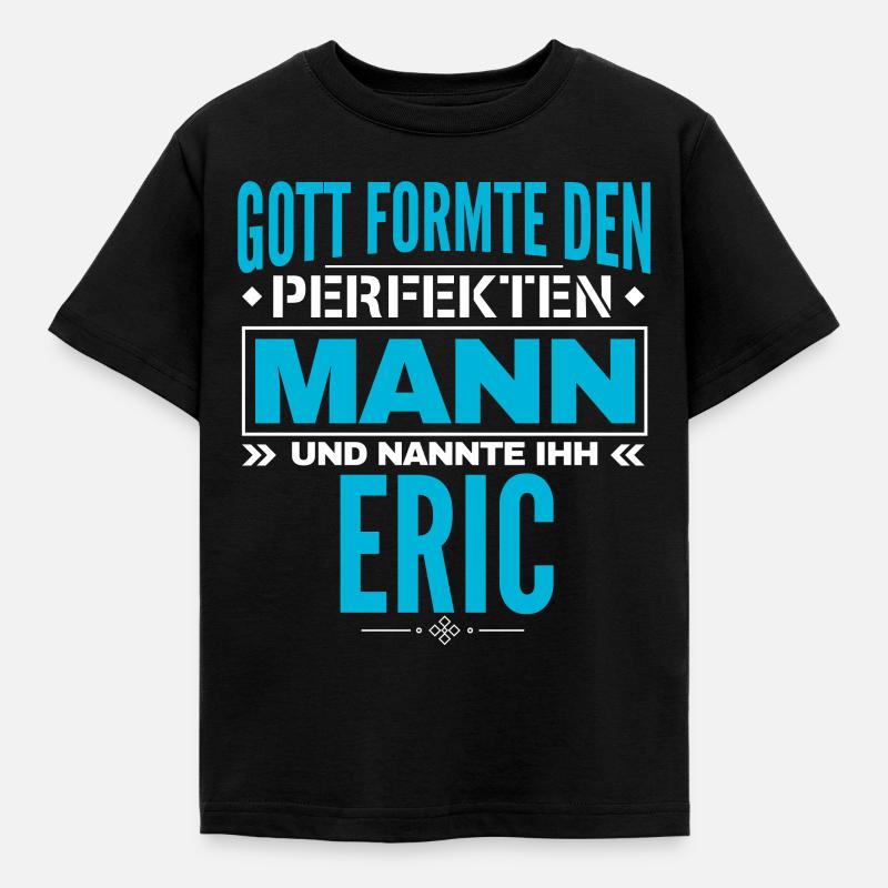 Eric Name Design - Kinder T-Shirt - Schwarz