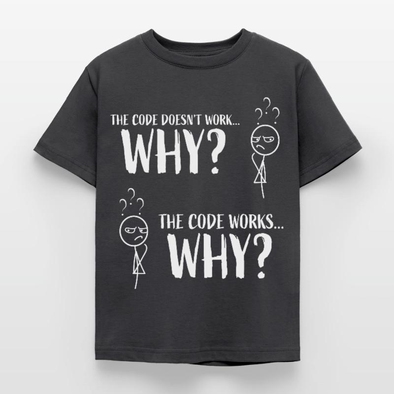 Funny Coding Programmer Gift "The code works..Why" Kids' T-Shirt