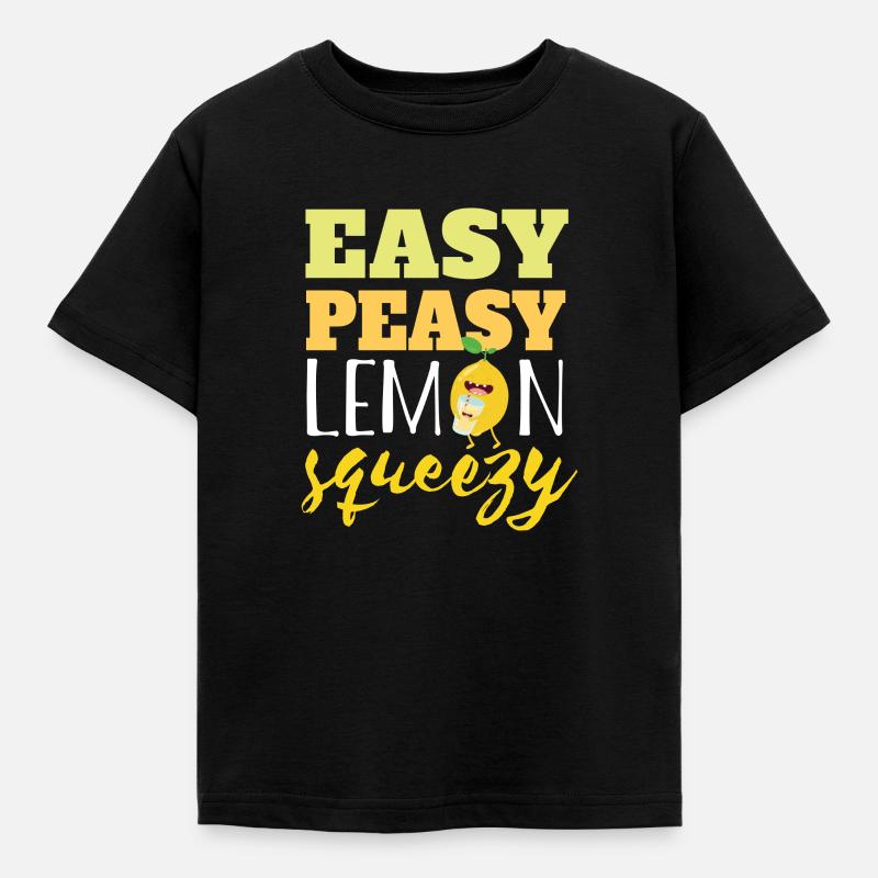 Easy Peasy Lemon Squeezy - Kids' T-Shirt - black