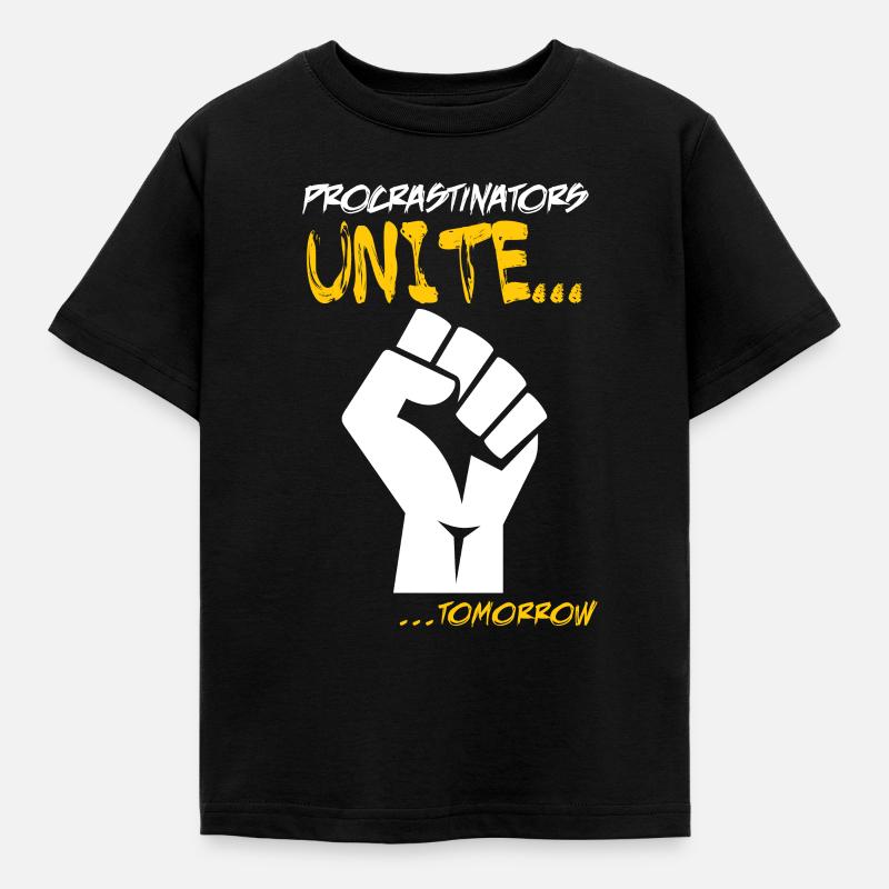 Prokrastination vereint morgen - Kinder T-Shirt - Schwarz