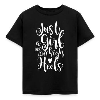 Just A Girl Who Loves High Heels - Kinder T-Shirt - Schwarz - Vorne - AI Model Kid Female (0cm)