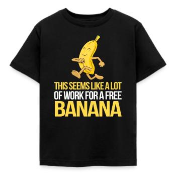 Marathon A lot of work for a banana in vain - Kids' T-Shirt - black - Front - AI Model Kid Female (0cm)