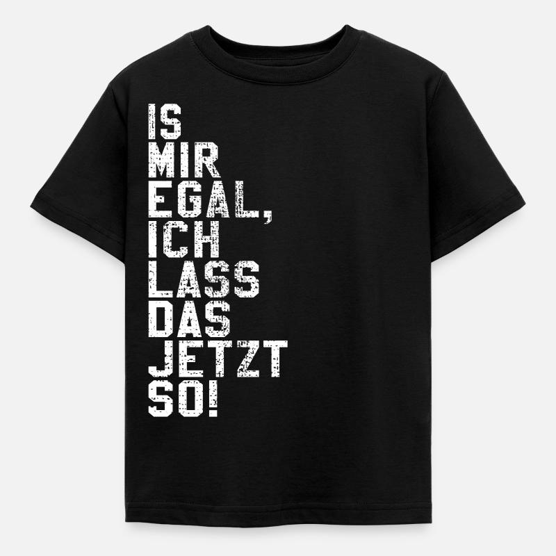 Ist mir egal - Kinder T-Shirt - Schwarz