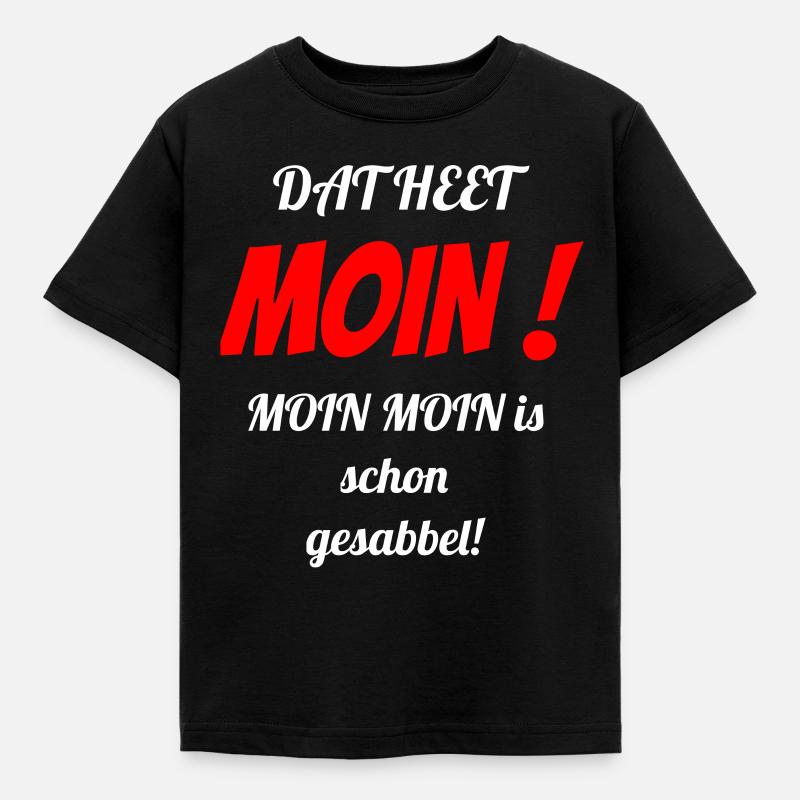 Dat is calling Moin! - Kids' T-Shirt - black