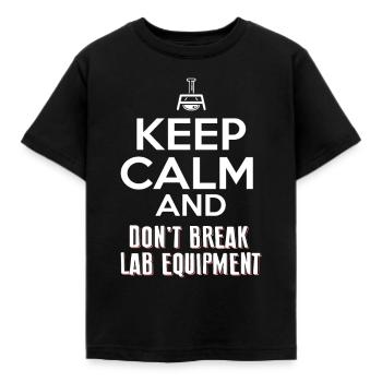 GARDER LE CALME ET NE PAS CASSER LE MATÉRIEL DE LABORATOIRE - T-shirt Enfant - noir - Devant - AI Model Kid Female (0cm)