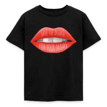 Save the drama for your mama - Kinder T-Shirt - Schwarz - Vorne - AI Model Kid Female (0cm)