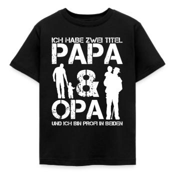 Ich habe zwei Titel. Papa und Opa. - Kinder T-Shirt - Schwarz - Vorne - AI Model Kid Female (0cm)
