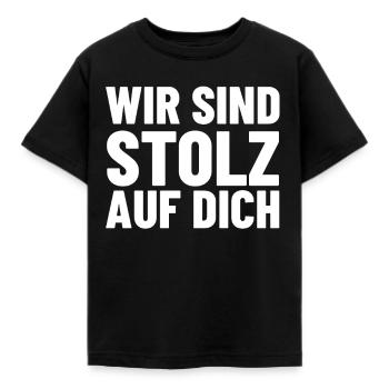 Wir sind stolz auf dich. Das Shirt für Stolze - Kinder T-Shirt - Schwarz - Vorne - AI Model Kid Female (0cm)
