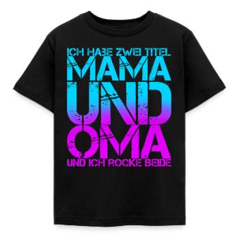 Ich habe zweit titel mama und oma - Kinder T-Shirt - Schwarz - Vorne - AI Model Kid Female (0cm)