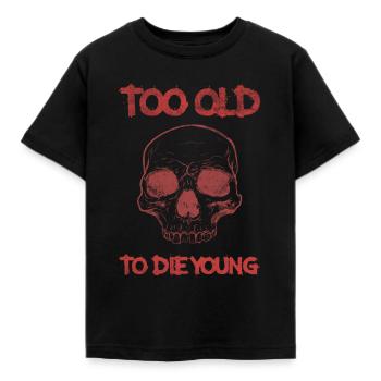 Trop Vieux Pour Jeune À Mourir - T-shirt Enfant - noir - Devant - AI Model Kid Female (0cm)