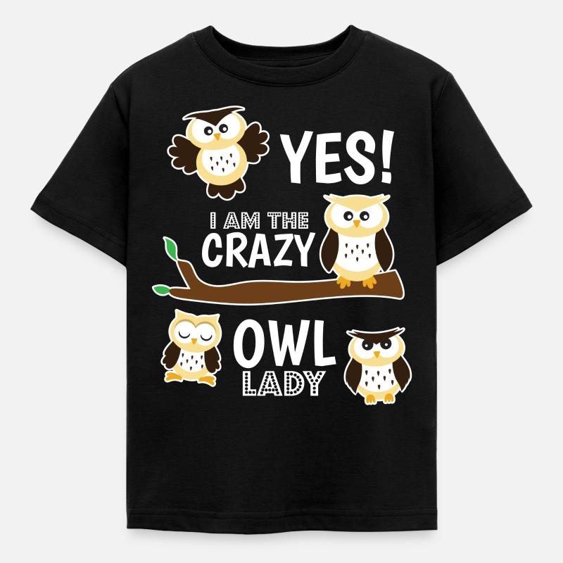 Damen Yes I Am The Crazy Owl Lady Eulen - Kinder T-Shirt - Schwarz