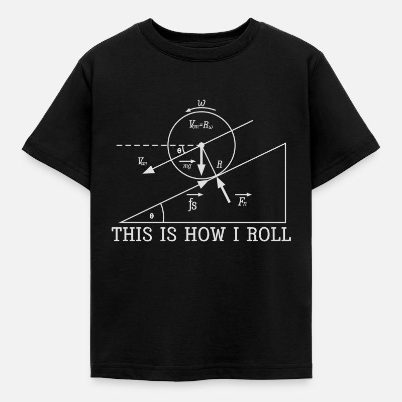 Cool Physic This is How I Roll Funny Science Gift - Kids' T-Shirt - black
