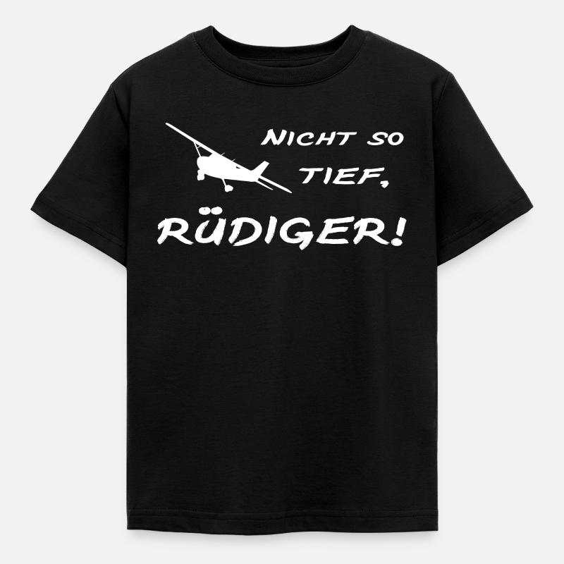 Nicht so Tief, Rüdiger - Deutsches Meme Flugzeug - Kinder T-Shirt - Schwarz
