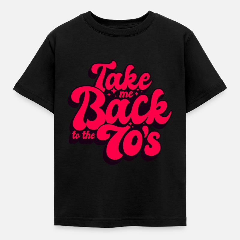 Seventies 70s 70s Typical saying Gift - Kids' T-Shirt - black