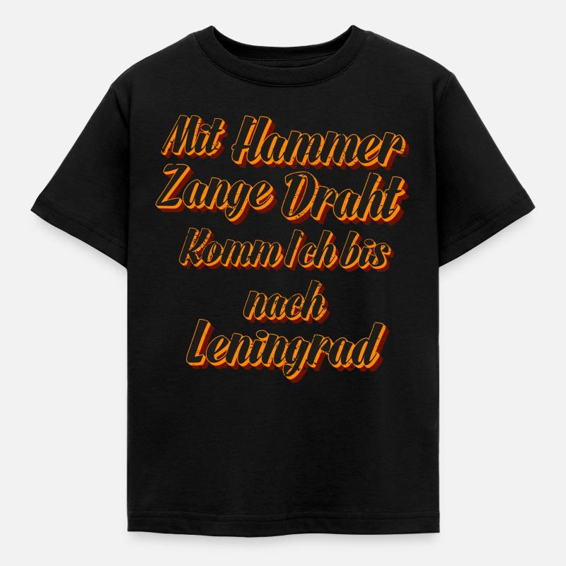 Mit Hammer Zange draht DDR Osten Ossi Spruch - Kinder T-Shirt - Schwarz