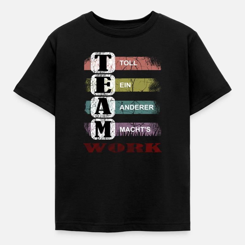 Teamwork lustiger Büro Spruch, Teamevent - Kinder T-Shirt - Schwarz
