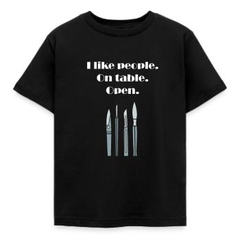J'aime les gens. Sur la table. Ouvert. Chirurgien Scalpel Doc - T-shirt Enfant - noir - Devant - AI Model Kid Female (0cm)
