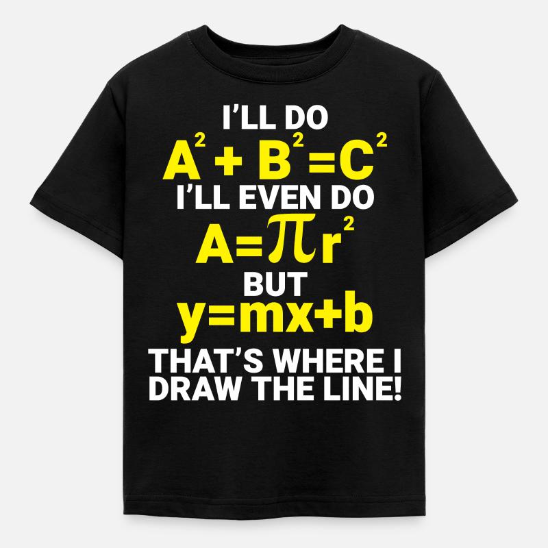 Ill Do ABC Thats Where I Draw The Line math teache - Kinder T-Shirt - Schwarz
