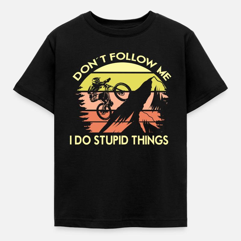 Don´t Follow Me I Do Stupid Things - Kinder T-Shirt - Schwarz