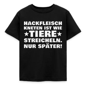 Hackfleisch kneten ist wie Tiere streicheln Metzge - Kinder T-Shirt - Schwarz - Vorne - AI Model Kid Female (0cm)