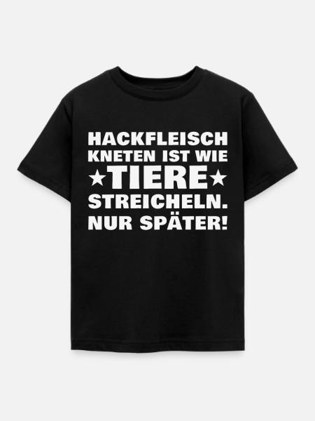 Hackfleisch kneten ist wie Tiere streicheln Metzge - Kinder T-Shirt - Schwarz