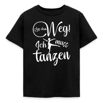 Aus dem Weg ich muss tanzen - Tänzerinnen Tänzer - Kinder T-Shirt - Schwarz - Vorne - AI Model Kid Female (0cm)