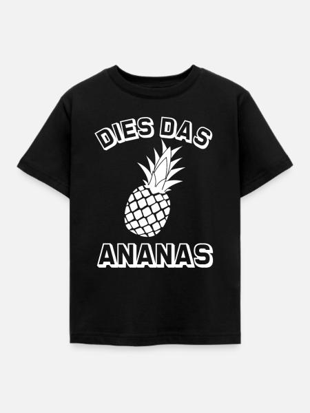 Dies Das Ananas - Kinder T-Shirt - Schwarz