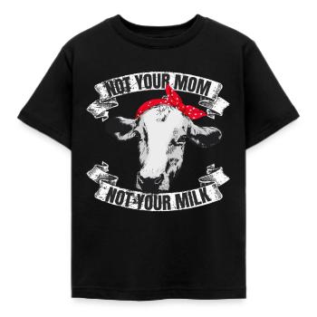 Not Your Mom Not Your Milk - Kinder T-Shirt - Schwarz - Vorne - AI Model Kid Female (0cm)