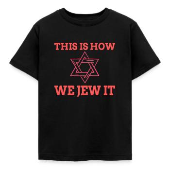 ISRAELITE / JEW: We Jew It - Kids' T-Shirt - black - Front - AI Model Kid Female (0cm)