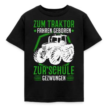 Zum Traktor fahren geboren Zur Schule gezwungen - Kinder T-Shirt - Schwarz - Vorne - AI Model Kid Female (0cm)
