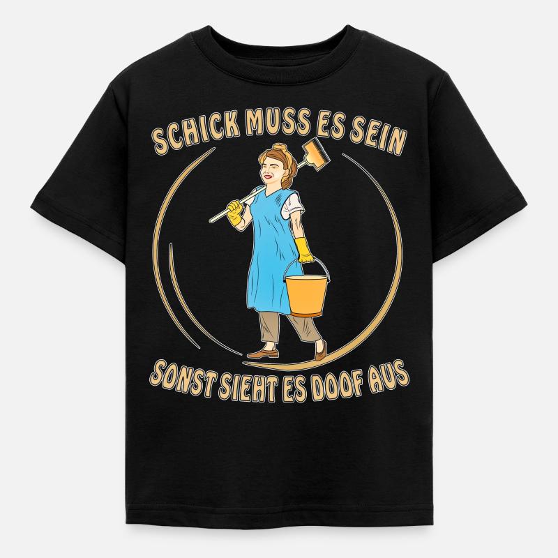 FRAU PUTZEN SCHICK MUSS ES SEIN - Kinder T-Shirt - Schwarz