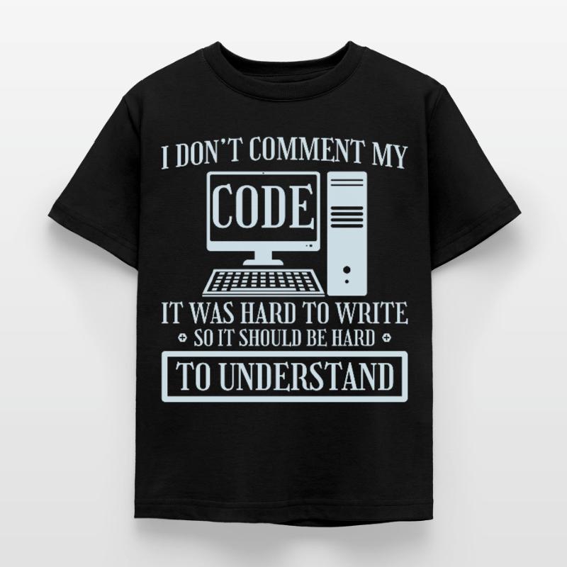I Don't Comment Code Programmer Coding Kids' T-Shirt