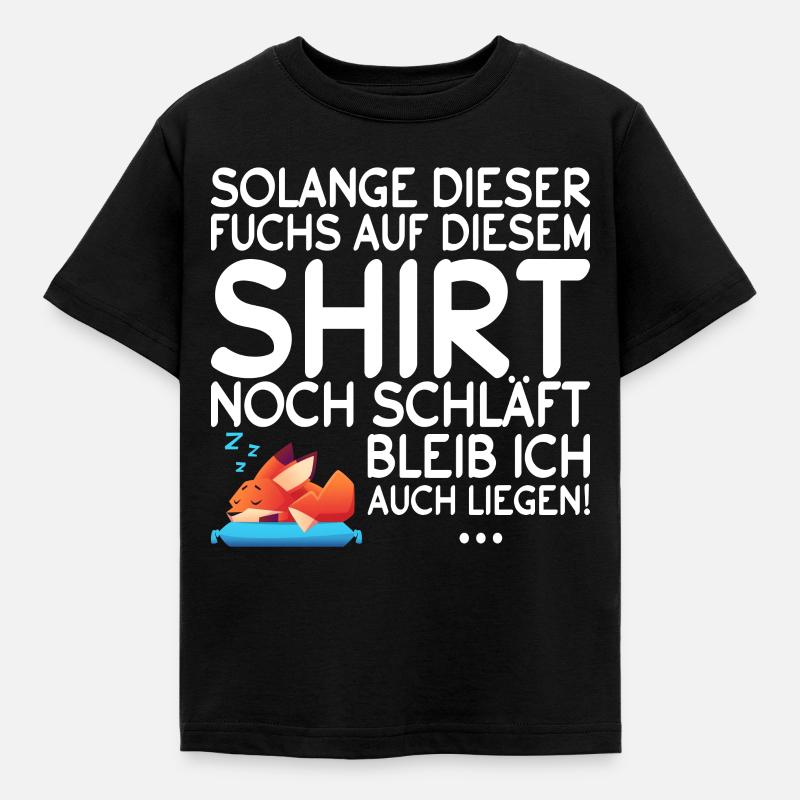 Fuchs Schlaf Sprüche Nachthemd Geschenk - Kinder T-Shirt - Schwarz