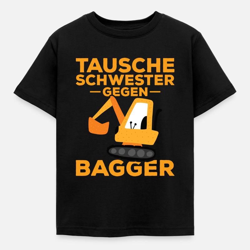 Tausche Schwester gegen Bagger. - Kinder T-Shirt - Schwarz