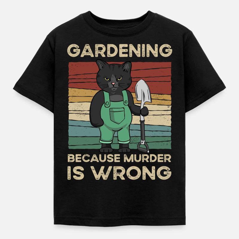 Gardening Because Murder Is Wrong - Kids' T-Shirt - black