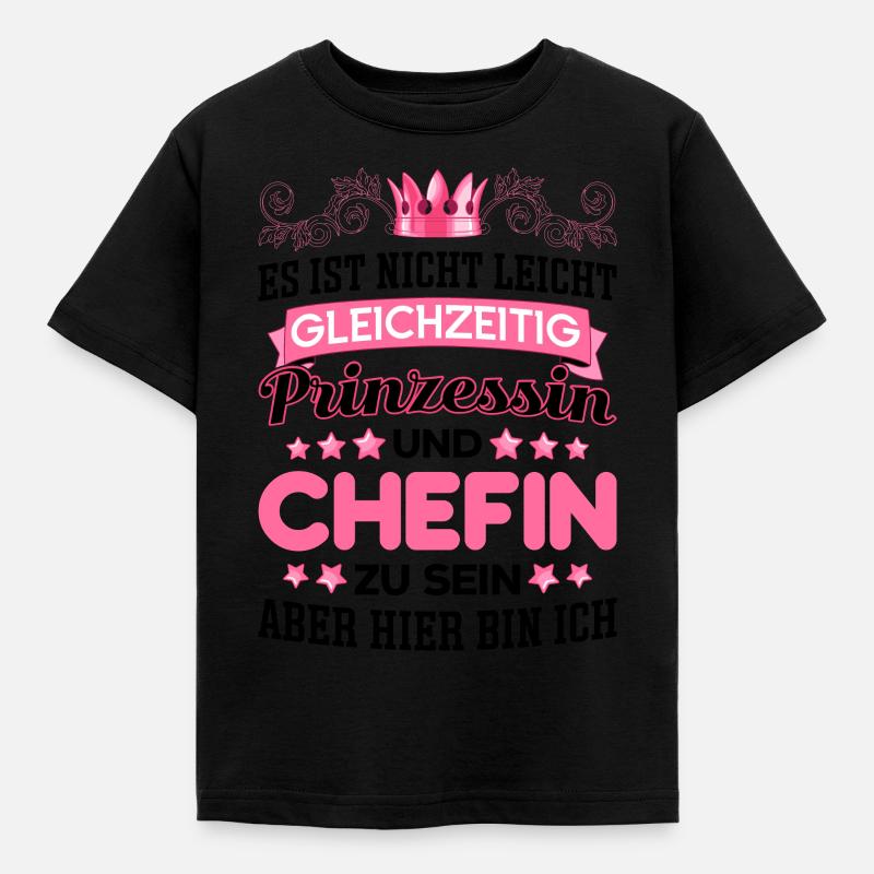 Beste Chefin Sprüche Spruch Gleichzeitig Prinzessi - Kinder T-Shirt - Schwarz