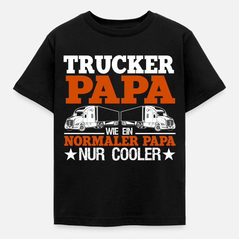 Trucker Papa Wie ein normaler Papa nur cooler - Kinder T-Shirt - Schwarz