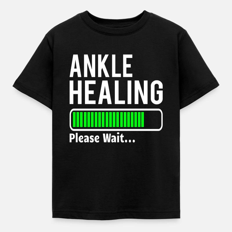BROKEN ANKLE / ANKLE SURGERY: Ankle Healing - Kids' T-Shirt - black