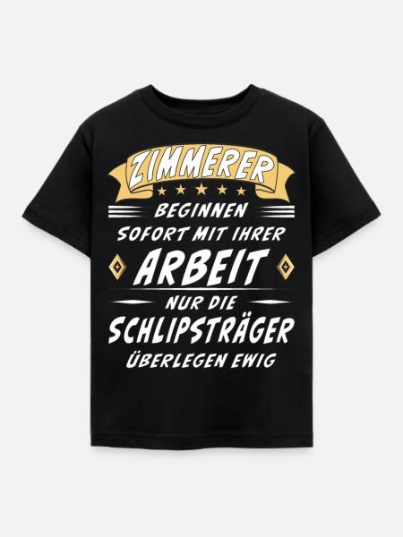 ZIMMERER BEGINNEN SOFORT - Kinder T-Shirt - Schwarz