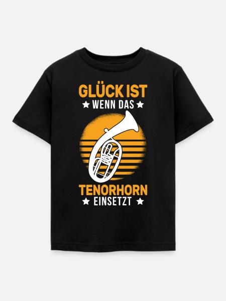 Glück ist Wenn das Tenorhorn einsetzt Tenorhornist - Kinder T-Shirt - Schwarz