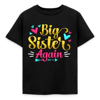 Big Sister Again Announcement Pregnancy Girls - Kinder T-Shirt - Schwarz - Vorne - AI Model Kid Female (0cm)