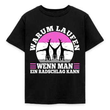 Warum Laufen wenn man ein Radschlag kann - Kinder T-Shirt - Schwarz - Vorne - AI Model Kid Female (0cm)