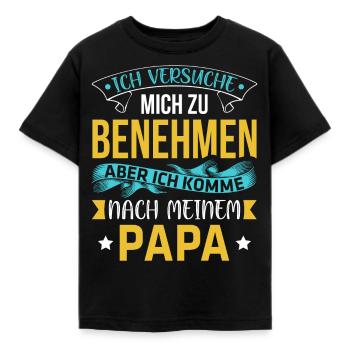 Benehmen Papa - Kinder T-Shirt - Schwarz - Vorne - AI Model Kid Female (0cm)