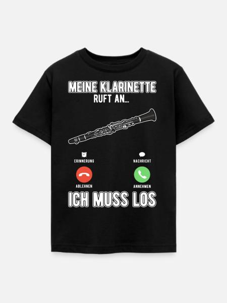 Meine Klarinette ruft an Ich muss los Klarinettist - Kinder T-Shirt - Schwarz