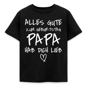 Alles Gute Zum Geburtstag Papa Hab Dich Lieb - Kinder T-Shirt - Schwarz - Vorne - AI Model Kid Female (0cm)